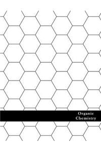 Organic Chemistry: Hexagonal Graph Paper Notebook Hexagon