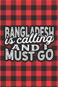 Bangladesh Is Calling And I Must Go