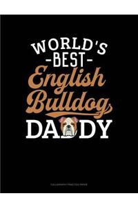 World's Best English Bulldog Daddy