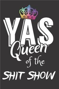 Yas Queen of the Shit Show