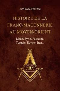 Histoire de la Franc-Maçonnerie au Moyen-Orient