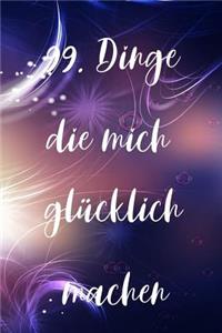 99.Dinge die mich glücklich machen