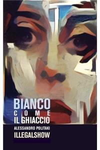 BIANCO COME IL GHIACCIO - 