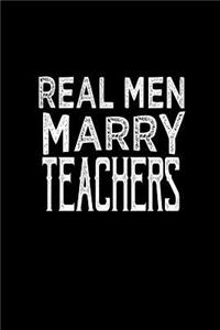 Real men marry teachers