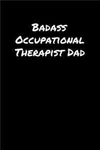 Badass Occupational Therapist Dad
