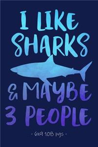I Like Sharks & Maybe 3 People