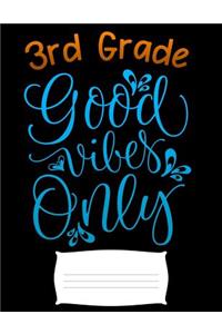 3rd good vibes only