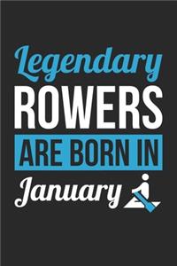 Birthday Gift for Rower Diary - Rowing Notebook - Legendary Rowers Are Born In January Journal