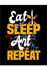 Eat Sleep Art Repeat