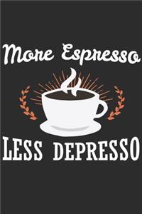 More Espresso Less Depresso