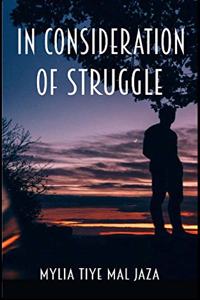 In Consideration of Struggle