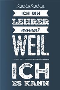 Lehrer weil ich es kann