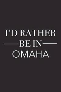 I'd Rather Be in Omaha