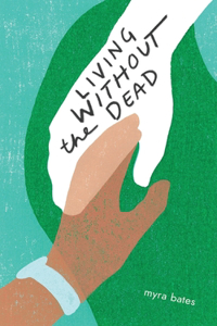 Living Without the Dead