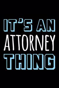 It's an Attorney Thing