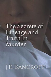 The Secrets of Lineage and Truth in Murder