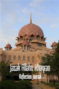 Jazak Allahu Khayran - Reflection Journal