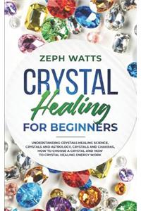 Crystal Healing for Beginners