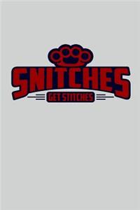 Snitches Get Stitches