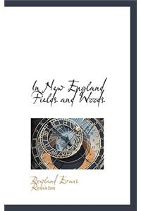 In New England Fields and Woods