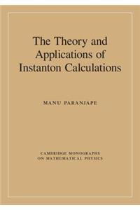 The Theory and Applications of Instanton Calculations