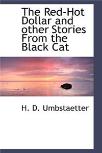 The Red-Hot Dollar and Other Stories from the Black Cat