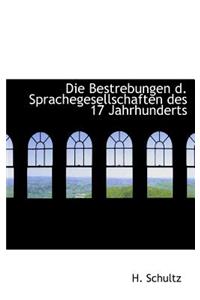 Die Bestrebungen D. Sprachegesellschaften Des 17 Jahrhunderts