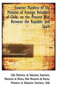 Counter Manifest of the Minister of Foreign Relations of Chile