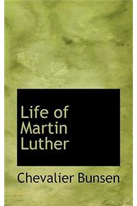Life of Martin Luther