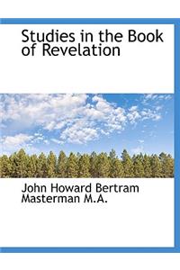 Studies in the Book of Revelation
