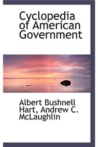 Cyclopedia of American Government
