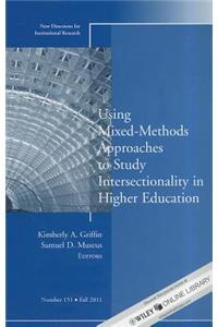 Using Mixed Methods to Study Intersectionality in Higher Education