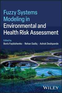 Fuzzy Systems Modeling in Environmental and Health Risk Assessment