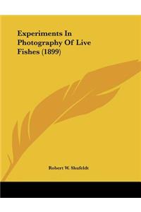 Experiments In Photography Of Live Fishes (1899)