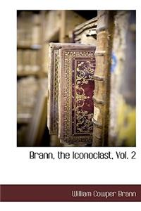 Brann, the Iconoclast, Vol. 2