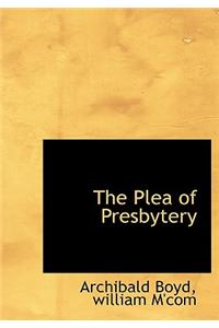 The Plea of Presbytery
