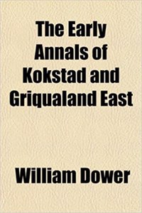 The Early Annals of Kokstad and Griqualand East
