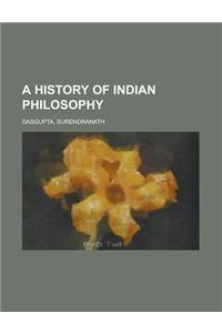 A History of Indian Philosophy Volume 1