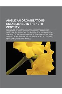 Anglican Organizations Established in the 19th Century