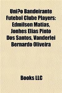 Uniao Bandeirante Futebol Clube Players