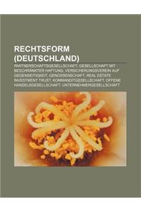 Rechtsform (Deutschland): Partnerschaftsgesellschaft, Gesellschaft Mit Beschrankter Haftung, Versicherungsverein Auf Gegenseitigkeit