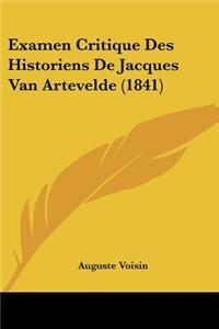 Examen Critique Des Historiens De Jacques Van Artevelde (1841)