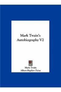 Mark Twain's Autobiography V2