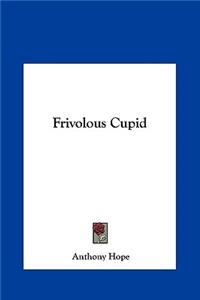 Frivolous Cupid