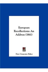 European Recollections
