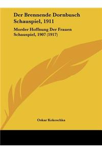 Der Brennende Dornbusch Schauspiel, 1911