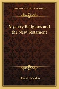 Mystery Religions and the New Testament