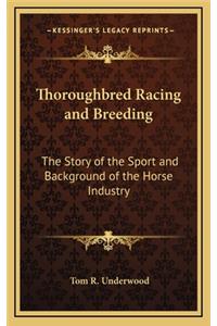 Thoroughbred Racing and Breeding