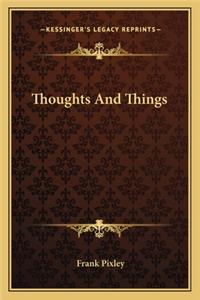 Thoughts And Things