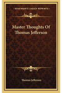 Master Thoughts Of Thomas Jefferson